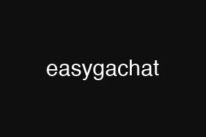 easygachat