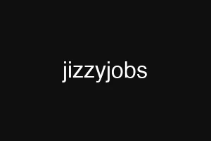jizzyjobs