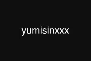 yumisinxxx